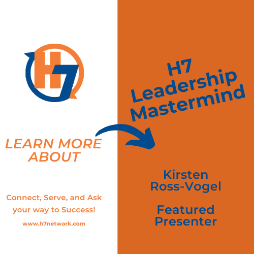 Kirsten Ross-Vogel, with Focus Forward Coaching, is facilitating a Leadership Mastermind for H7 Network Members and Guests on April 28th.