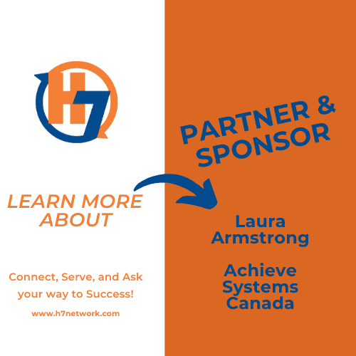 H7 Network, led by the visionary Clay Hicks, has always been at the forefront of creating spaces that empower professionals to Connect, Serve, and Ask™. With Achieve Systems' President Laura Armstrong at the helm in Canada. H7 Network is a sponsor of the Achieve Canada Conference.